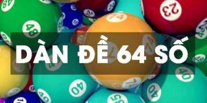 Dàn đề 64 số tại nhà cái kubet