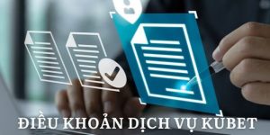 Điều khoản dịch vụ kubet