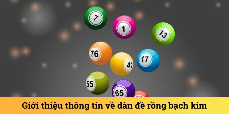 Khái niệm dàn đề rồng bạch kim