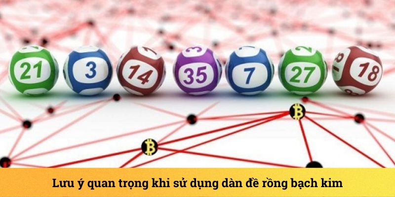 Điều quan trọng mà lô thủ cần biết khi tạo dàn đề bạch kim