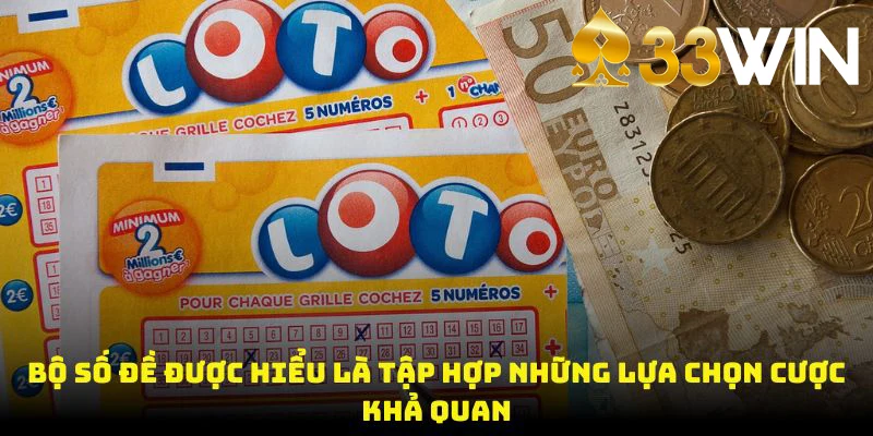 Bộ số đề được hiểu là tập hợp những lựa chọn cược khả quan