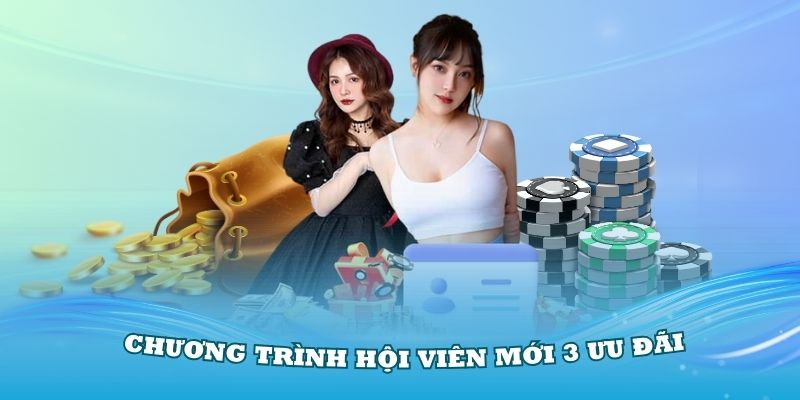 Tổng hợp chương trình hội viên mới 3 ưu đãi